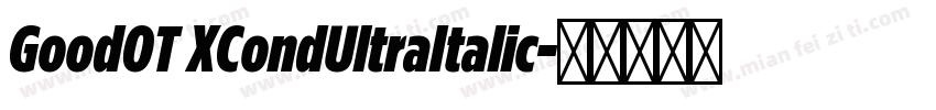 GoodOT XCondUltraItalic字体转换
